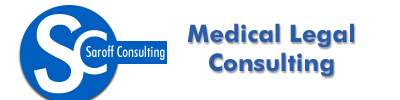 Saroff Consulting, Medical Legal Consulting